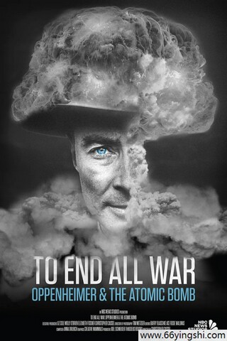 2023年美国7.8分纪录片《终结一切战争：奥本海默和原子弹》1080P中英双字